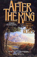 After the King: Stories in Honor of J.R.R. Tolkien - Paperback