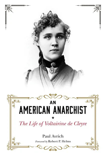 An American Anarchist: The Life of Voltairine de Cleyre - Paperback