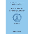 The Virginia Regimental Histories Series: The 1st and 2nd Rockbridge Artillery, 2nd Edition - Paperback