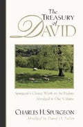 The Treasury of David: Spurgeon's Classic Work on the Psalms - Paperback