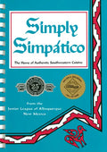 Simply Simpatico: The Home of Authentic Southwestern Cuisine - Paperback