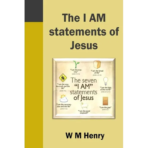 The I AM statements of Jesus - Paperback