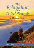 The Rebuilding of the Third Temple: A Pivotal Event - Paperback