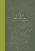Palm: The Palm Collection at the Jardín Botánico Culiacán - Hardcover