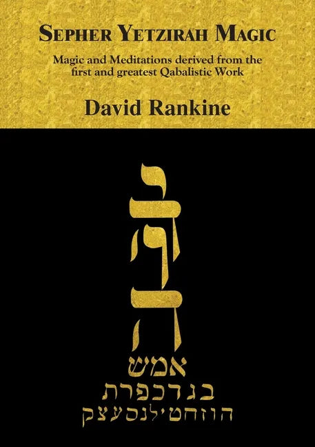 Sepher Yetzirah Magic: Magic and Meditations derived from the first and greatest Qabalistic Work - Paperback