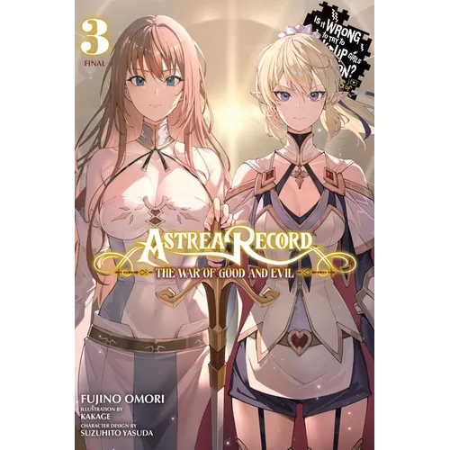 Astrea Record, Vol. 3 Is It Wrong to Try to Pick Up Girls in a Dungeon? Tales of Heroes: Volume 3 - Paperback