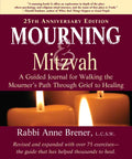 Mourning and Mitzvah (25th Anniversary Edition): A Guided Journal for Walking the Mourner's Path Through Grief to Healing - Hardcover