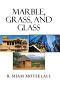Marble, Grass, and Glass - Hardcover