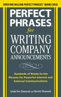 Perfect Phrases for Writing Company Announcements: Hundreds of Ready-To-Use Phrases for Powerful Internal and External Communications - Paperback