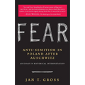Fear: Anti-Semitism in Poland After Auschwitz: An Essay in Historical Interpretation - Paperback