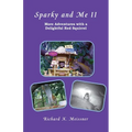 Sparky and Me II: More Adventures with a Delightful Red Squirrel - Paperback