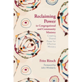 Reclaiming Power in Congregational and Community Ministry: Creating Shared Power for Effective Ministry - Paperback