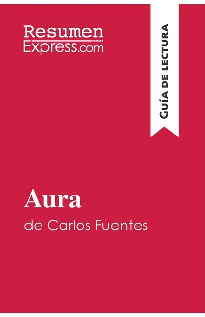 Aura de Carlos Fuentes (Guía de lectura): Resumen y análisis completo - Paperback