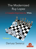 The Modernized Ruy Lopez - Volume 1: A Complete Repertoire for White - Paperback