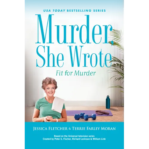 Murder, She Wrote: Fit for Murder - Hardcover