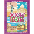 Color by Dots - Around the World: Reveal Hidden Art by Coloring in the Dots - Paperback