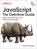 Javascript: The Definitive Guide: Master the World's Most-Used Programming Language - Paperback