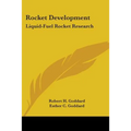Rocket Development: Liquid-Fuel Rocket Research - Paperback