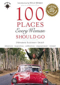 100 Places Every Woman Should Go - Paperback