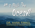Am I Still The Ocean - Hardcover