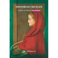 Historias crueles: Cuentos de Perrault sin censura - Paperback
