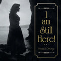 I Am Still Here! - Paperback