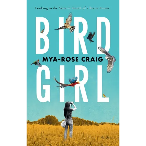Birdgirl: Looking to the Skies in Search of a Better Future - Paperback