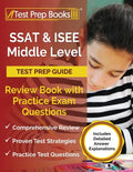 SSAT and ISEE Middle Level Test Prep Guide: Review Book with Practice Exam Questions [Includes Detailed Answer Explanations] - Paperback