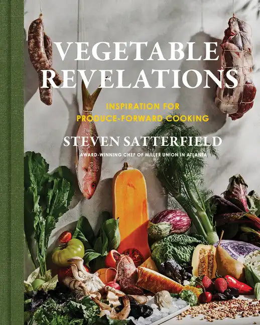 Vegetable Revelations: Inspiration for Produce-Forward Cooking - Hardcover