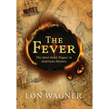 The Fever: The Most Fatal Plague in American History - Hardcover