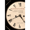 When the Eternal Can Be Met - Hardcover
