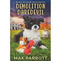 Demolition Daredevil: A Cozy Animal Mystery - Paperback