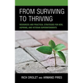From Surviving to Thriving: Resources and Practical Strategies for New, Aspiring, and Veteran Superintendents - Paperback
