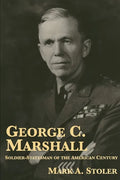 George C. Marshall: Soldier-Statesman of the American Century - Paperback