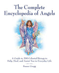 The Complete Encyclopedia of Angels: A Guide to 200 Celestial Beings to Help, Heal, and Assist You in Everyday Life - Paperback