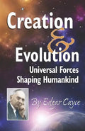 Creation & Evolution: Universal Forces Shaping Humankind - Paperback