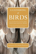 A Gathering of Birds: An Anthology of the Best Ornithological Prose - Paperback