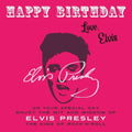 Happy Birthday-Love, Elvis: On Your Special Day, Enjoy the Wit and Wisdom of Elvis Presley, The King of Rock'n'Roll - Paperback