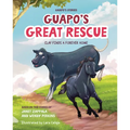 Guapo's Stories: Guapo's Great Rescue: Clay Finds a Forever Home - Hardcover