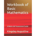 Workbook of Basic Mathematics: A Maths Self-Assessment Guide - Paperback
