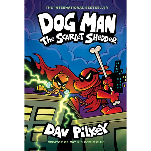 Dog Man: The Scarlet Shedder: A Graphic Novel (Dog Man #12): From the Creator of Captain Underpants - Hardcover