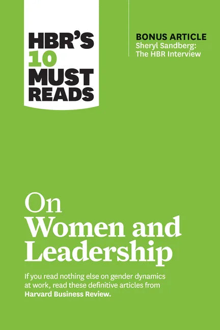 Hbr's 10 Must Reads on Women and Leadership (with Bonus Article Sheryl Sandberg: The HBR Interview) - Paperback
