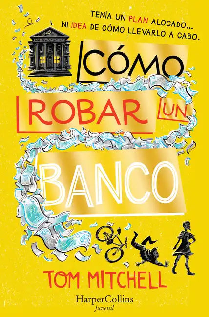 Cómo Robar Un Banco (How to Rob a Bank - Spanish Edition) - Paperback
