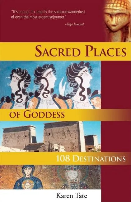 Sacred Places of Goddess: 108 Destinations - Paperback
