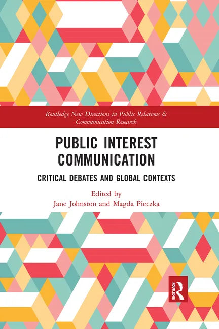 Public Interest Communication: Critical Debates and Global Contexts - Paperback