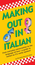 Making Out in Italian: (Italian Phrasebook) - Paperback