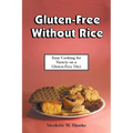 Gluten-Free Without Rice: Easy Cooking for Variety on a Gluten-Free Diet - Paperback