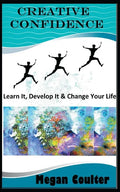 Creative Confidence: Learn It, Develop It & Change Your Life - Paperback