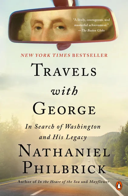Travels with George: In Search of Washington and His Legacy - Paperback