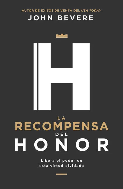 La Recompensa del Honor: Libera El Poder de Esta Virtud Olvidada - Paperback